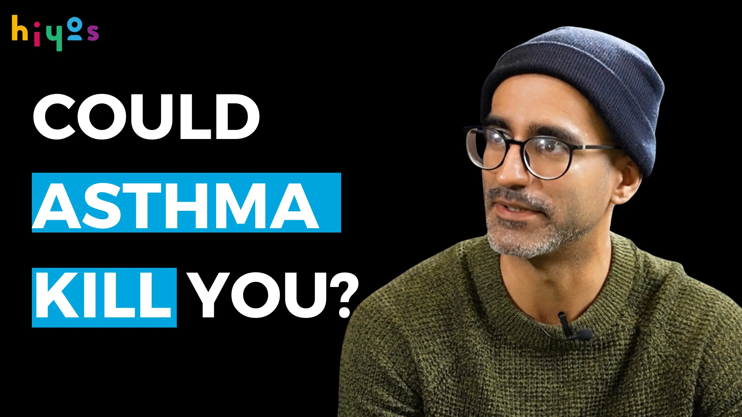 A GP, Dr Vin wearing a beanie and glasses speaks in front of a black background, with the text 'Could Asthma Kill You?' prominently displayed.